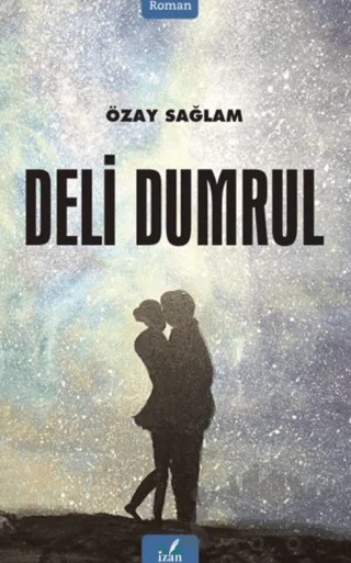 Deli Dumrul – Özay Sağlam – İzan Yayıncılık kitap kapağı
