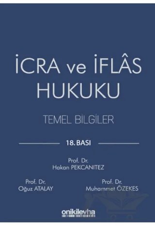 İcra ve İflas Hukuku Temel Bilgiler – Hakan Pekcanıtez, Muhammet Özekes, Oğuz Atalay – On İki Levha Yayınları kitap kapağı