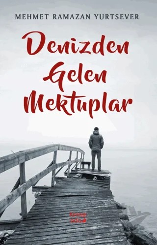 Denizden Gelen Mektuplar – Mehmet Ramazan – Kırmızı Ada Yayınları kitap kapağı