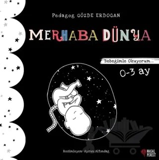 Merhaba Dünya - Bebeğimle Okuyorum 0-3 Ay – Gözde Erdoğan – Masalperest kitap kapağı