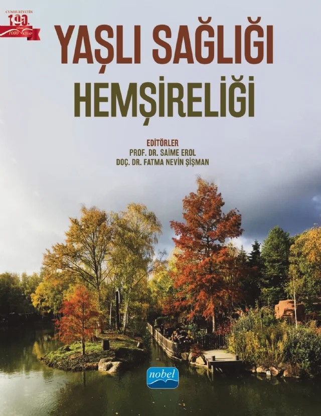 Yaşlı Sağlığı Hemşireliği – Abdullah Beyhan, Aslı Çayan, Aynur Kaynar Şimşek, Ayşe Ergün, Ayşe Kabuk, Ayşe Sezer Balcı, Ayşegül Kahraman, Berna Dincer Hekim, Cemile Savcı, Demet İnangil, Derya Emre Yavuz, Elif Aşık, Elif Bülbül, Elif Dönmez, Esra Albal, Fatma Nevin Şişman, Gülcan Kar Şen, Gülten Okuroğlu, Hatice Gülsoy, Hatice – Nobel Akademik Yayıncılık kitap kapağı