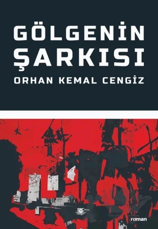 Gölgenin Şarkısı – Orhan Kemal Cengiz – SRC Kitap kitap kapağı