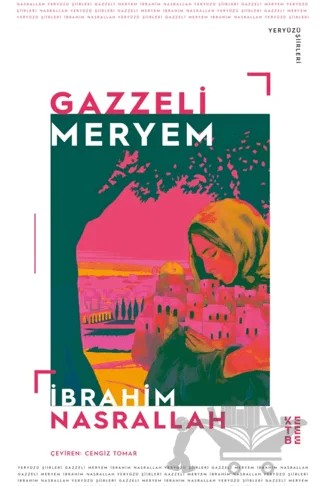 Gazzeli Meryem – İbrahim Nasrallah – Ketebe Yayınları kitap kapağı