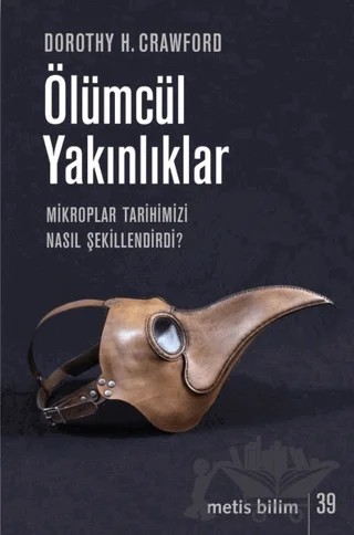Ölümcül Yakınlıklar – Dorothy H. Crawford – Metis Yayınları kitap kapağı