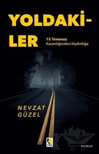 Yoldakiler – Nevzat Güzel – Çıra Yayınları kitap kapağı