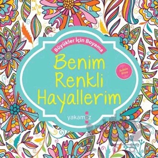 Benim Renkli Hayallerim (Kokulu Kitap) – Kolektif – Yakamoz Yayınevi kitap kapağı