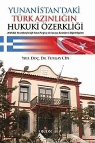 Yunanistan’daki Türk Azınlığın Hukuki Özerkliği – Turgay Cin – Orion Kitabevi kitap kapağı