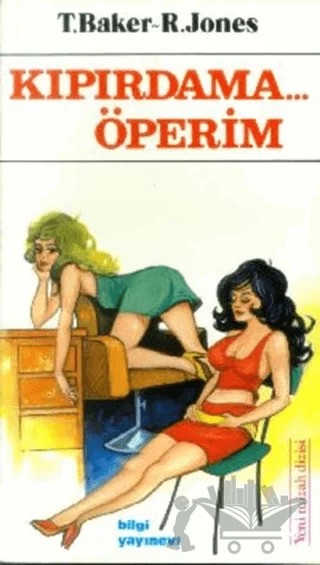 Kıpırdama... Öperim – Trudy Baker – Bilgi Yayınevi kitap kapağı