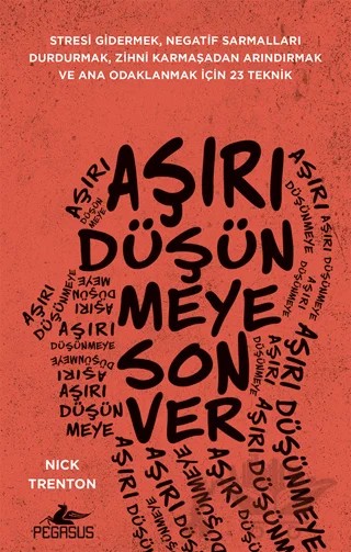 Aşırı Düşünmeye Son Ver – Nick Trenton – Pegasus Yayınları kitap kapağı