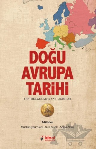 Doğu Avrupa Tarihi – Muallâ Uydu Yücel, Nuri Kavak – İdeal Kültür Yayıncılık kitap kapağı