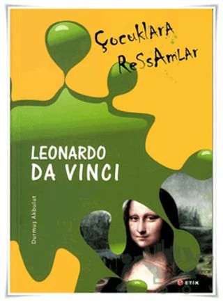 Çocuklara Ressamlar - Leonardo Da Vinci – Durmuş Akbulut – Etik Yayınları kitap kapağı