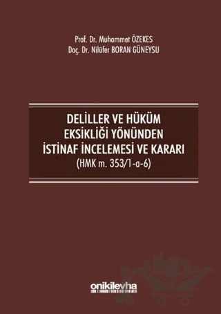 Deliller ve Hüküm Eksikliği Yönünden İstinaf İncelemesi ve Kararı (HMK m. 353/1-a-6) – Muhammet Özekes, Nilüfer Boran Güneysu – On İki Levha Yayınları kitap kapağı
