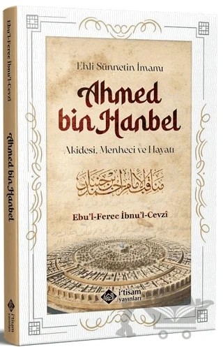 Ehli Sünnetin İmamı Ahmed Bin Hanbel – Ebul Ferec İbnul Cevzi – İtisam Yayınları kitap kapağı
