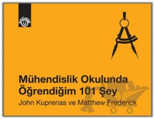 Mühendislik Okulunda Öğrendiğim 101 Şey – Matthew Frederick – Optimist Kitap kitap kapağı