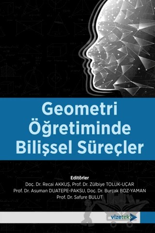 Geometri Öğretiminde Bilişsel Süreçler – Kolektif – Vizetek Yayıncılık kitap kapağı