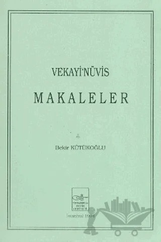 Makaleler – Bekir Kütükoğlu – İstanbul Fetih Cemiyeti Yayınları kitap kapağı