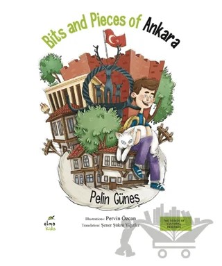Bits and Pieces of Ankara – Pelin Güneş – Elma Çocuk kitap kapağı