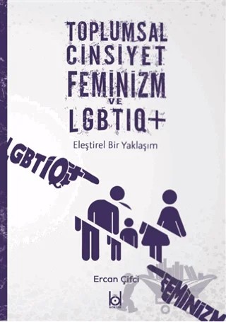 Toplumsal Cinsiyet Feminizm ve LGBTIQ+ – Ercan Çiftci – Kökler Kitabevi kitap kapağı
