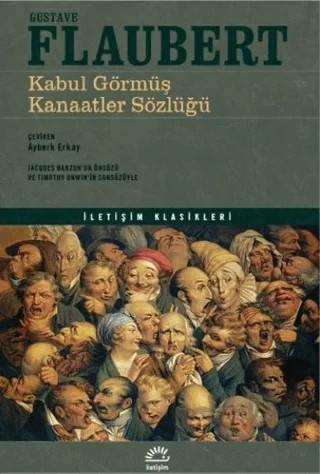 Kabul Görmüş Kanaatler Sözlüğü – Gustave Flaubert – İletişim Yayınevi kitap kapağı