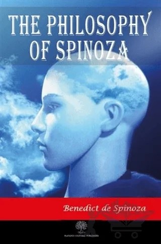 The Philosophy of Spinoza – Benedict De Spinoza – Platanus Publishing kitap kapağı