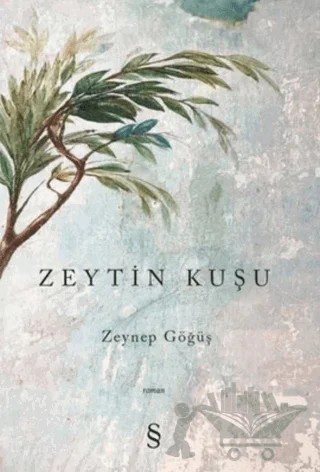 Zeytin Kuşu – Zeynep Göğüş – Everest Yayınları kitap kapağı