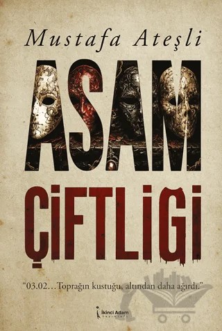 Asam Çiftliği – Mustafa Ateşli – İkinci Adam Yayınları kitap kapağı