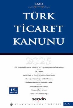 Libra Mevzuat DizisiTürk Ticaret Kanunu / LMD–3A – Mutlu Dinç, Çilem Bahadır – Seçkin Yayıncılık kitap kapağı
