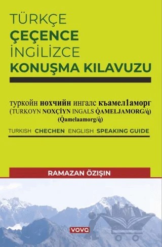 Türkçe Çeçence İngilizce Konuşma Kılavuzu – Ramazan Özışın – Vova Yayınları kitap kapağı