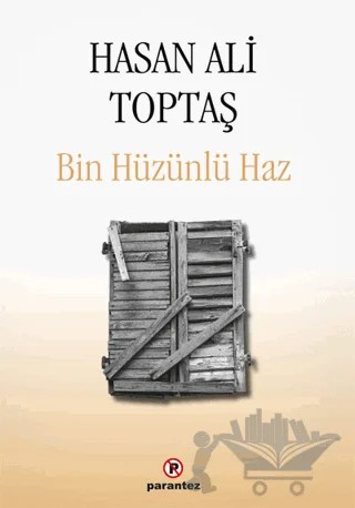 Bin Hüzünlü Haz – Hasan Ali Toptaş – Parantez Yayınları kitap kapağı