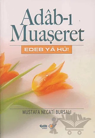 Adab-ı Muaşeret – Mustafa Necati Bursalı – Çelik Yayınevi kitap kapağı