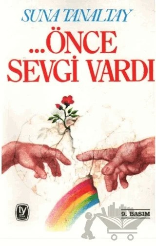 ... Önce Sevgi Vardı – Suna Tanaltay – Tekin Yayınevi kitap kapağı