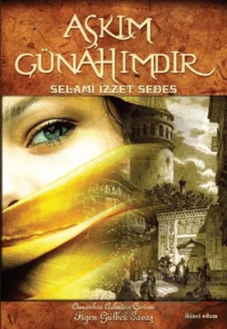 Aşkım Günahımdır – Selami İzzet Sedes – İkinci Adam Yayınları kitap kapağı