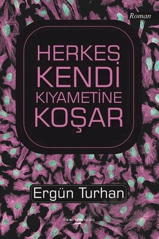 Herkes Kendi Kıyametine Koşar – Ergün Turhan – Sokak Kitapları Yayınları kitap kapağı