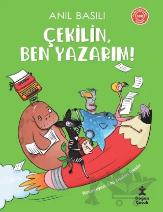 Çekilin, Ben Yazarım! – Anıl Basılı – Doğan Çocuk kitap kapağı