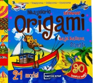 Seyahat - Hikayelerle Origami – Kolektif – Karton Kitap kitap kapağı