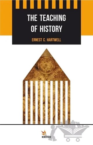 The Teaching of History – Ernest C. Hartwell – Kriter Yayınları kitap kapağı