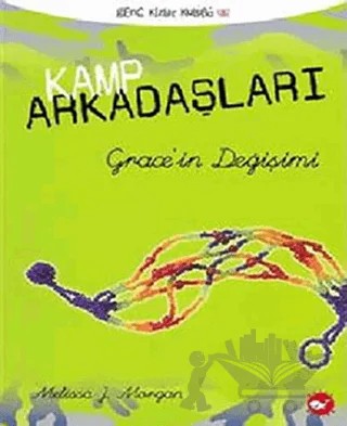 Kamp Arkadaşları 3: Grace’in Değişimi – Melissa J. Morgan – Beyaz Balina Yayınları kitap kapağı