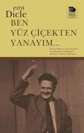 Ben Yüz Çiçekten Yanayım... – Esra Dicle Başbuğ – İmge Kitabevi Yayınları kitap kapağı