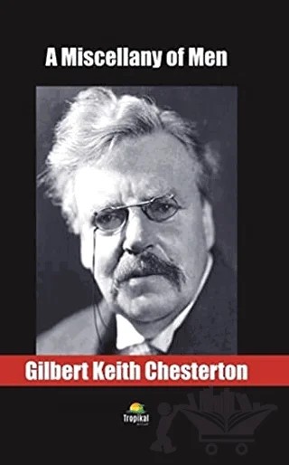 A Miscellany of Men – Gilbert Keith Chesterton – Tropikal Kitap kitap kapağı