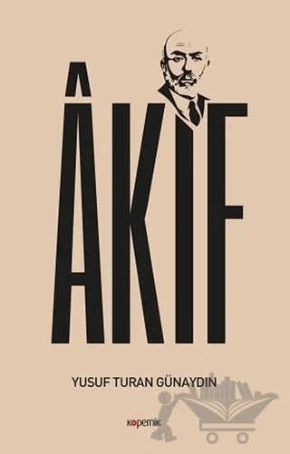 Akif – Yusuf Turan Günaydın – Kopernik Kitap kitap kapağı