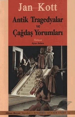 Antik Tragedyalar ve Çağdaş Yorumları – Jan Kott – Mitos Boyut Yayınları kitap kapağı