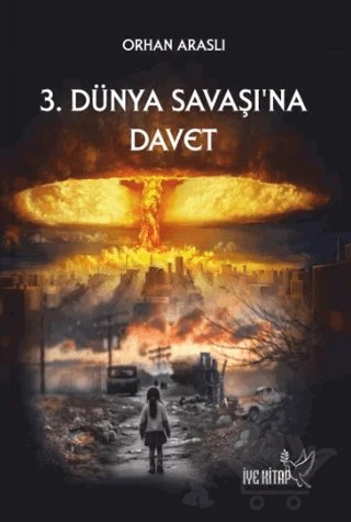 3. Dünya Savaşına Davet – Orhan Araslı – İYE Kitap kitap kapağı