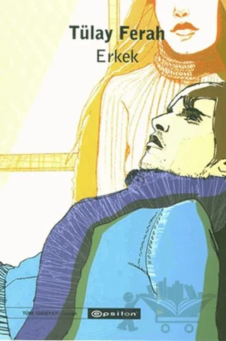 Erkek – Tülay Ferah – Epsilon Yayınevi kitap kapağı