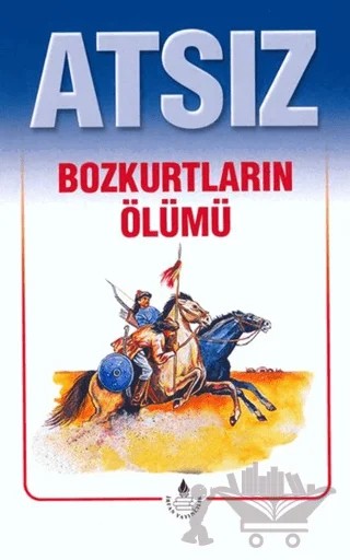 Atsız Bütün Eserleri - 1 : Bozkurtların Ölümü (Özel Basım) – Hüseyin Nihal Atsız – İrfan Yayıncılık kitap kapağı