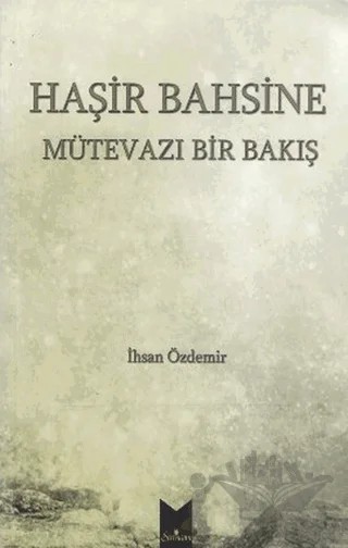 Haşir Bahsine Mütevazı Bir Bakış – İhsan Özdemir – Serencam Yayınevi kitap kapağı