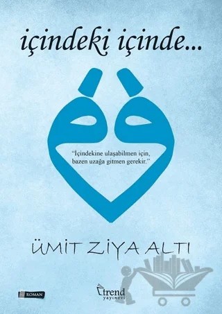 İçindeki İçinde – Ümit Ziya Altı – Trend Kitap kitap kapağı