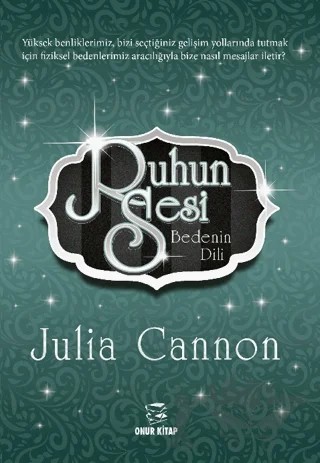 Ruhun Sesi Bedenin Dili – Julia Cannon – Onur Kitap kitap kapağı