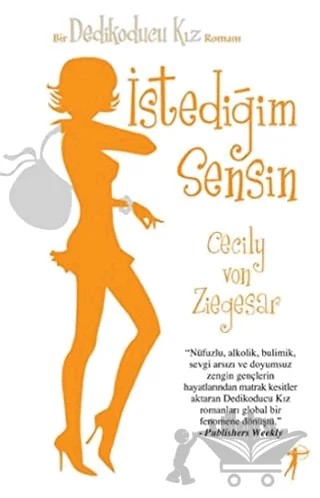 İstediğim Sensin - Dedikoducu Kız – Cecily Von Ziegesar – Artemis Yayınları kitap kapağı
