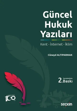 Güncel Hukuk Yazıları – Cüneyd Altıparmak – Seçkin Yayıncılık kitap kapağı