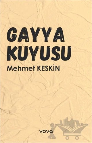 Gayya Kuyusu – Mehmet Keskin – Vova Yayınları kitap kapağı